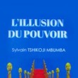 Le professeur Sylvain Tshikoji Mbumba présente son livre L’Illusion du pouvoir